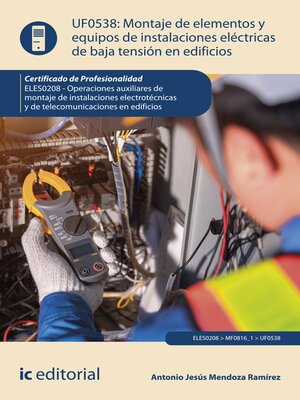 cover image of Montaje de elementos y equipos de instalaciones eléctricas de baja tensión en edificios. ELES0208